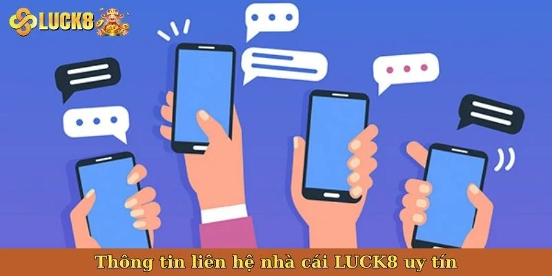 thong-tin-lien-he-nha-cai-luck8-uy-tin